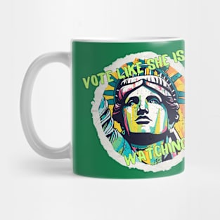 Vote Like She Is Watching! Mug